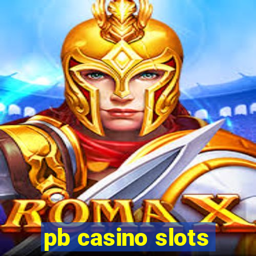 pb casino slots